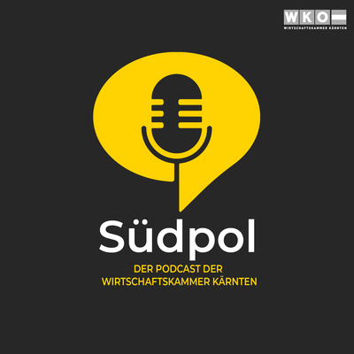 Südpol. Podcast der Wirtschaftskammer Kärnten